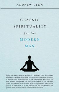 Cover image for Classic Spirituality for the Modern Man