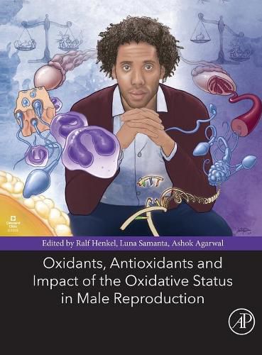 Cover image for Oxidants, Antioxidants, and Impact of the Oxidative Status in Male Reproduction