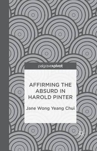 Affirming the Absurd in Harold Pinter