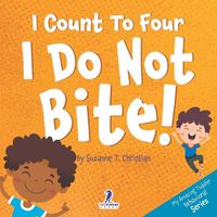 Cover image for I Count To Four. I Do Not Bite!