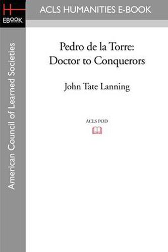 Pedro de La Torre: Doctor to Conquerors