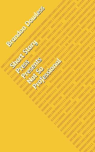 Cover image for Short Story Press Presents Not So Professional