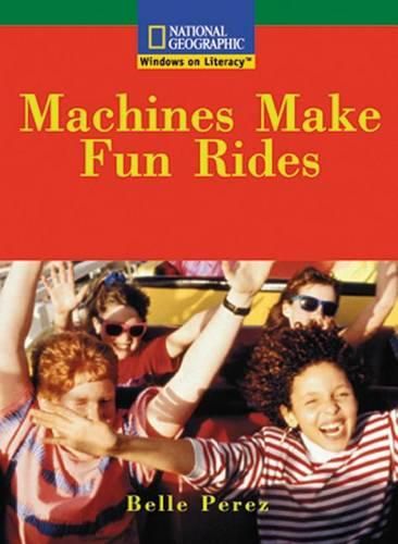 Cover image for Windows on Literacy Fluent (Social Studies: Technology): Machines Make Fun Rides