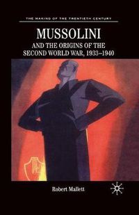 Cover image for Mussolini and the Origins of the Second World War, 1933-1940