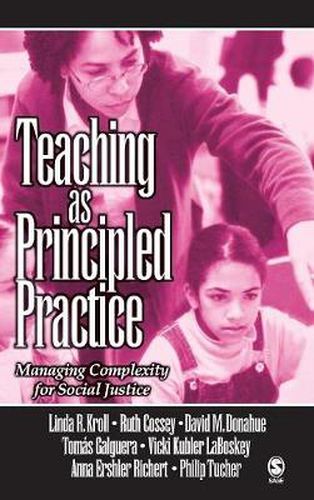 Cover image for Teaching as Principled Practice: Managing Complexity for Social Justice