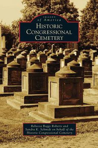 Cover image for Historic Congressional Cemetery