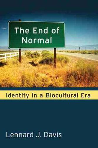 Cover image for The End of Normal: Identity in a Biocultural Era