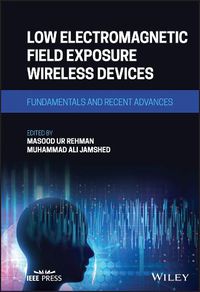 Cover image for Low Electromagnetic Field Exposure Wireless Device s: Fundamentals and Recent Advances