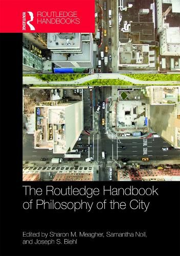 The Routledge Handbook of Philosophy of the City