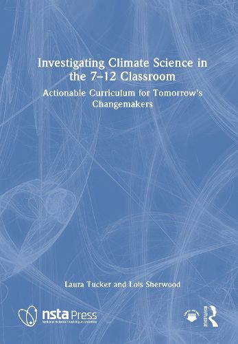 Cover image for Investigating Climate Science in the 7-12 Classroom