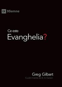 Cover image for Ce este Evanghelia? (What Is the Gospel?) (Romanian)