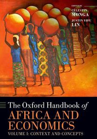 Cover image for The Oxford Handbook of Africa and Economics: Volume 1: Context and Concepts