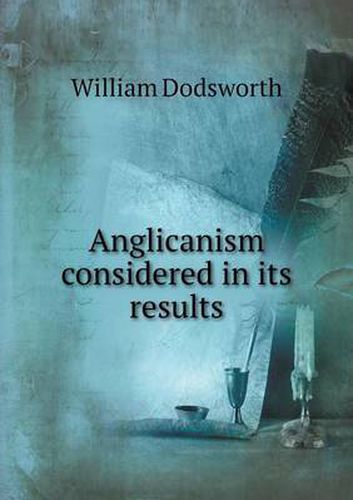 Anglicanism considered in its results