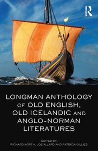 Cover image for Longman Anthology of Old English, Old Icelandic, and Anglo-Norman Literatures