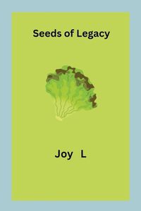 Cover image for Seeds of Legacy