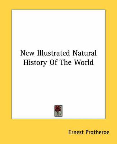 New Illustrated Natural History of the World