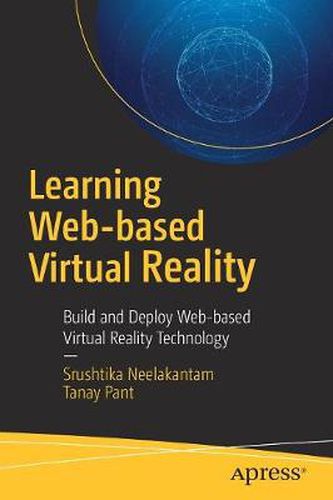Cover image for Learning Web-based Virtual Reality: Build and Deploy Web-based Virtual Reality Technology