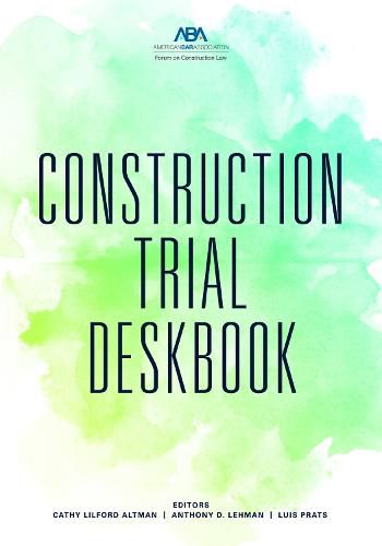 Construction Trial Deskbook