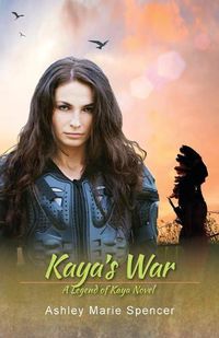 Cover image for Kaya's War: A Legend of Kaya Novel