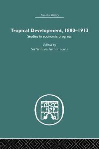 Cover image for Tropical Development: 1880-1913
