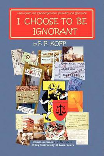 Cover image for I Choose to Be Ignorant