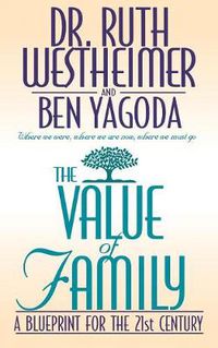 Cover image for The Value of Family: A Blueprint for the 21st Century