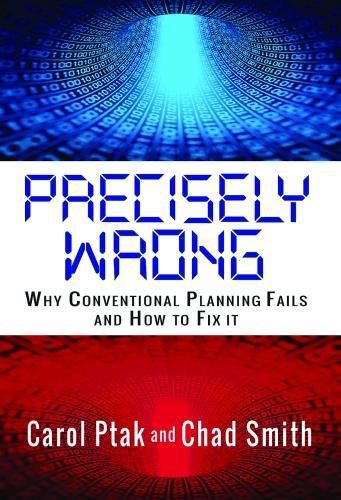 Cover image for Precisely Wrong: Why Conventional Planning Systems Fail