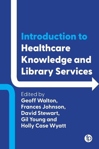 Cover image for Introduction to Healthcare Knowledge and Library Services