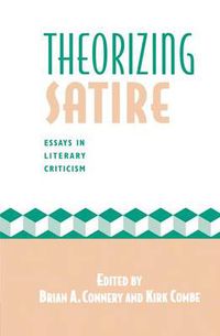 Cover image for Theorizing Satire: Essays in Literary Criticism