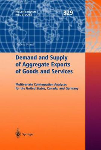 Cover image for Demand and Supply of Aggregate Exports of Goods and Services: Multivariate Cointegration Analyses for the United States, Canada, and Germany