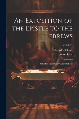 An Exposition of the Epistle to the Hebrews