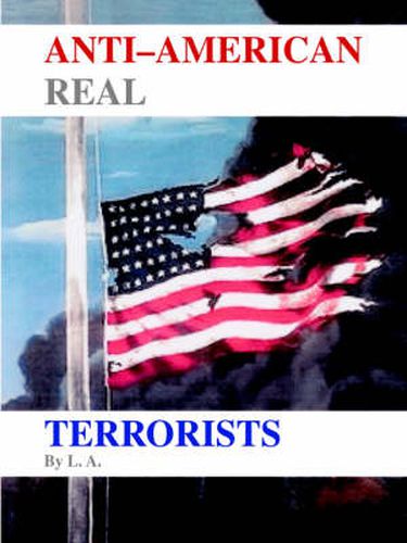 Cover image for Anti-American Real Terrorists