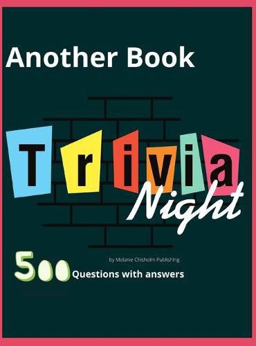 Cover image for Another Book Trivia Night: A Mind-Blowing Challenge 500 Questions, Teasers, and Stumpers For Whole Family