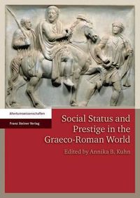 Cover image for Social Status and Prestige in the Graeco-Roman World