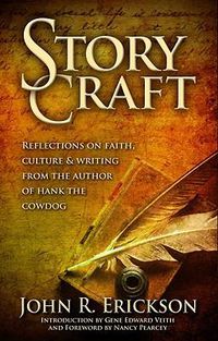 Cover image for Story Craft: Reflections on Faith, Culture, and Writing from the Author of Hank the Cowdog