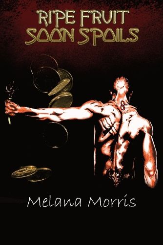Cover image for Ripe Fruit Soon Spoils