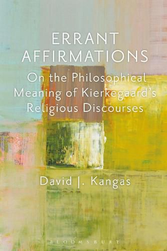 Cover image for Errant Affirmations: On the Philosophical Meaning of Kierkegaard's Religious Discourses