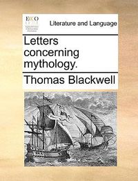 Cover image for Letters Concerning Mythology.