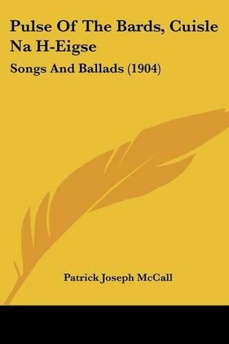 Pulse of the Bards, Cuisle Na H-Eigse: Songs and Ballads (1904)