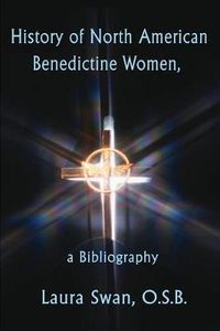 Cover image for History of North American Benedictine Women,: A Bibliography