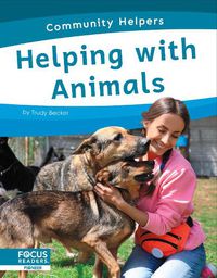 Cover image for Community Helpers: Helping with Animals