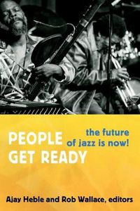 Cover image for People Get Ready: The Future of Jazz Is Now!