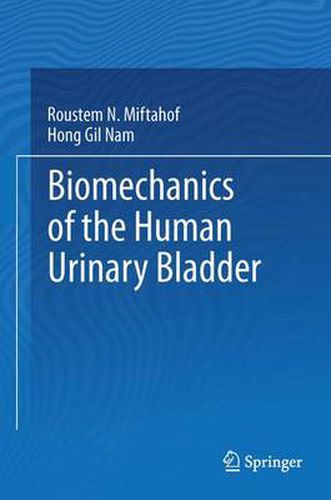 Cover image for Biomechanics of the Human Urinary Bladder