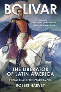 Cover image for Bolivar: The Liberator of Latin America