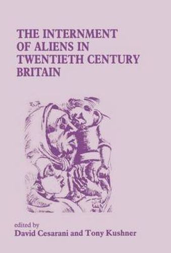 Cover image for The Internment of Aliens in Twentieth Century Britain