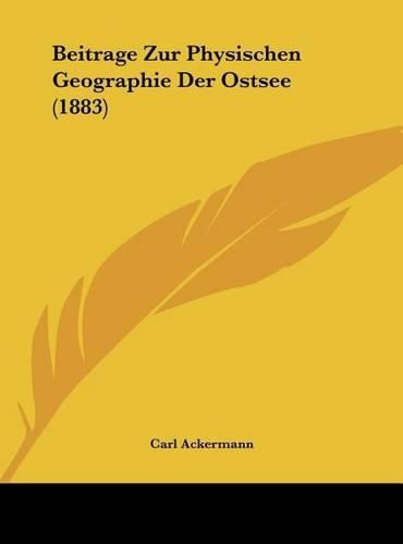 Cover image for Beitrage Zur Physischen Geographie Der Ostsee (1883)