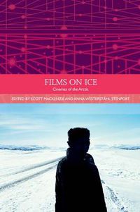 Cover image for Films on Ice: Cinemas of the Arctic