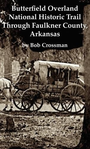 Cover image for Butterfield Overland National Historic Trail Across Faulkner County, Arkansas