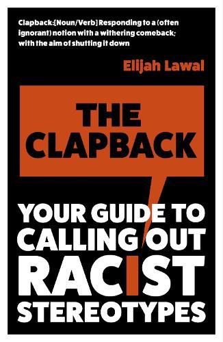 Cover image for The Clapback: Your Guide to Calling out Racist Stereotypes