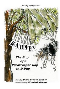 Cover image for Barney: The Saga of a Paratrooper Dog in WWII